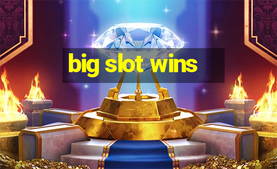 big slot wins