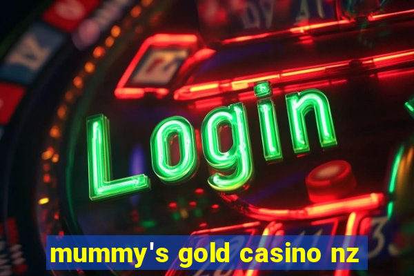 mummy's gold casino nz