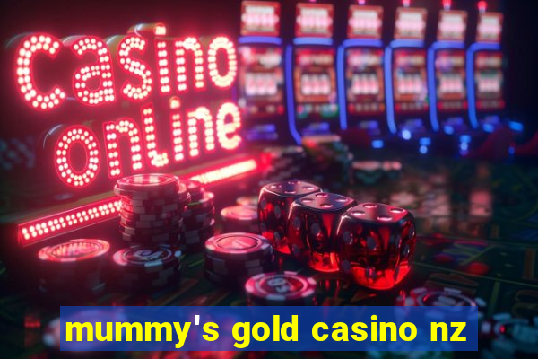 mummy's gold casino nz