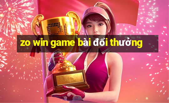 zo win game bài đổi thưởng