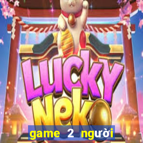 game 2 người lửa và nước