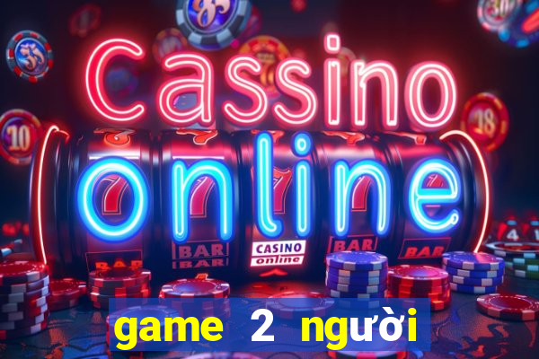 game 2 người lửa và nước