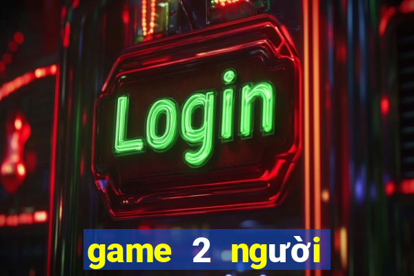 game 2 người lửa và nước