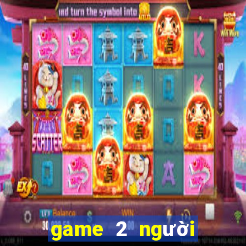 game 2 người lửa và nước