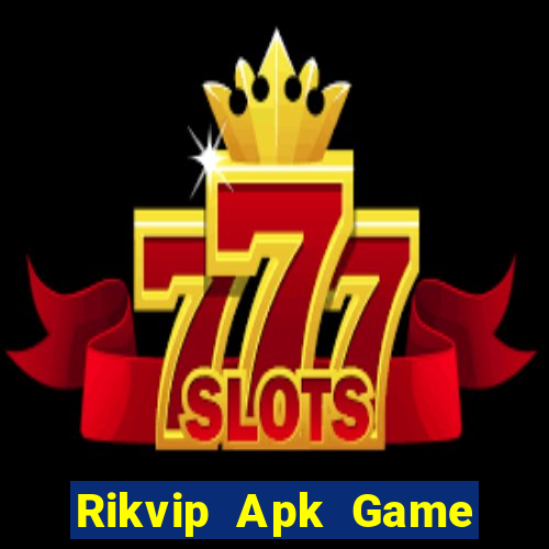 Rikvip Apk Game Bài B52 Đổi Thưởng