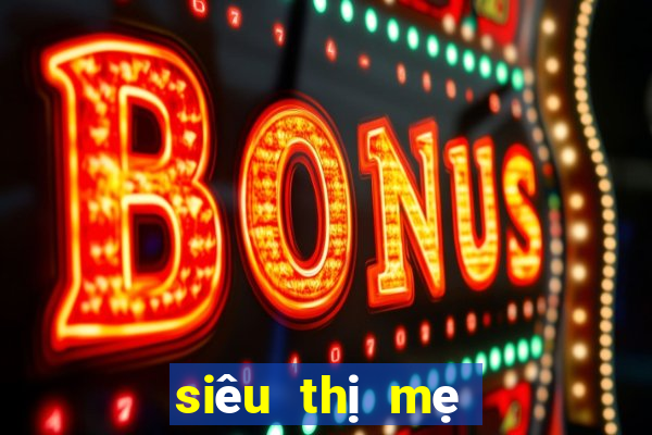 siêu thị mẹ và bé