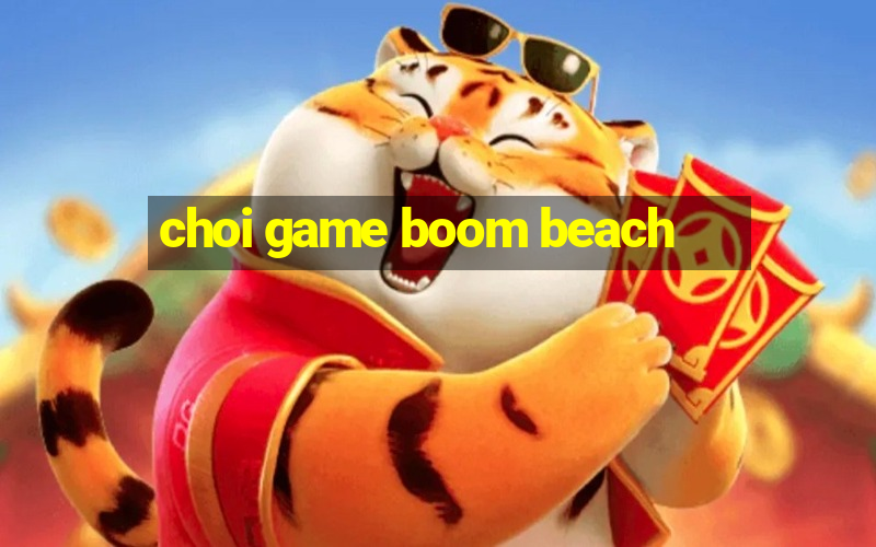 choi game boom beach