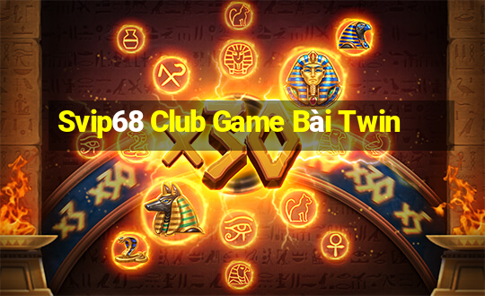 Svip68 Club Game Bài Twin