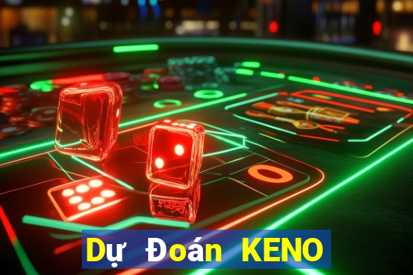 Dự Đoán KENO ngày thứ sáu