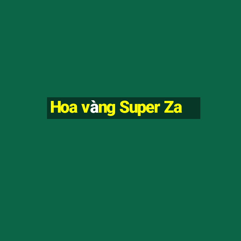 Hoa vàng Super Za