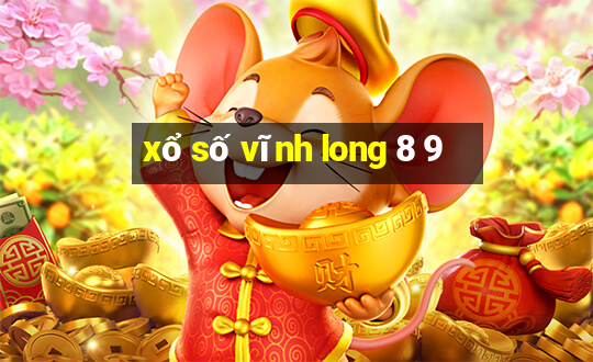 xổ số vĩnh long 8 9