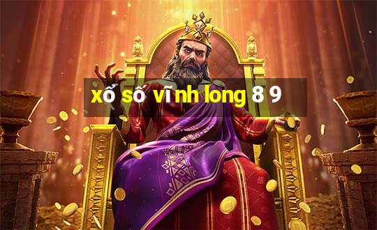 xổ số vĩnh long 8 9