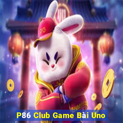 P86 Club Game Bài Uno