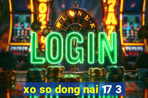 xo so dong nai 17 3