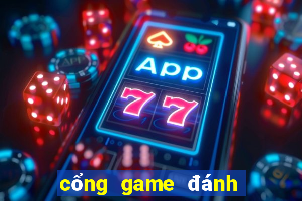 cổng game đánh bài đổi thưởng