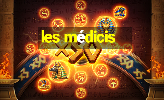 les médicis