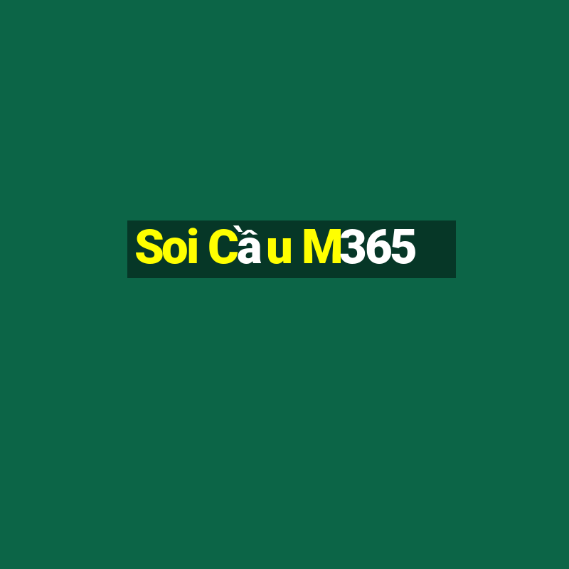 Soi Cầu M365