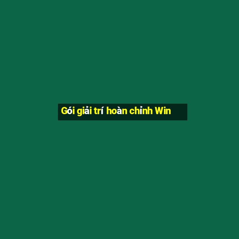 Gói giải trí hoàn chỉnh Win