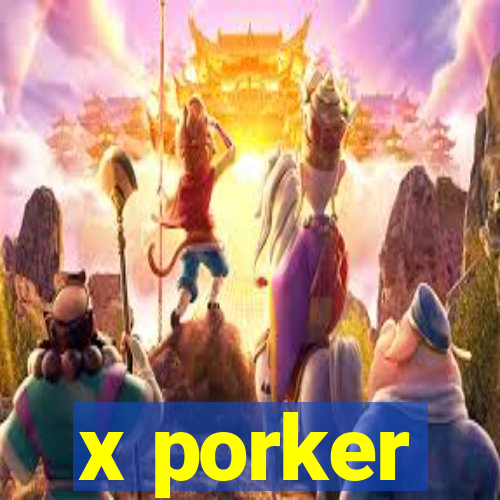 x porker