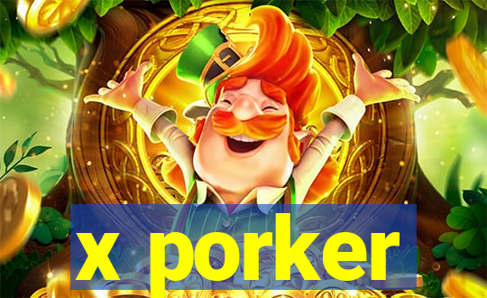 x porker