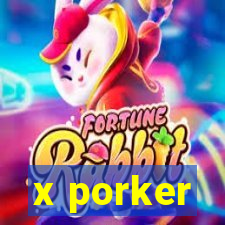 x porker