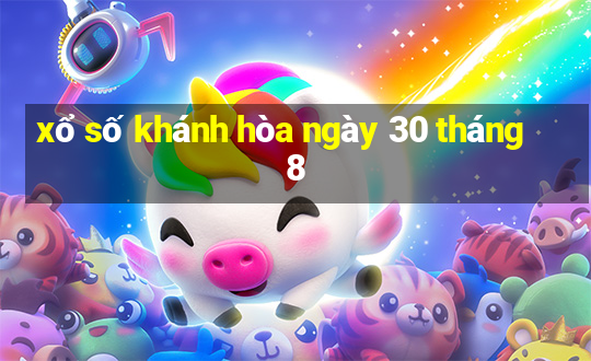 xổ số khánh hòa ngày 30 tháng 8