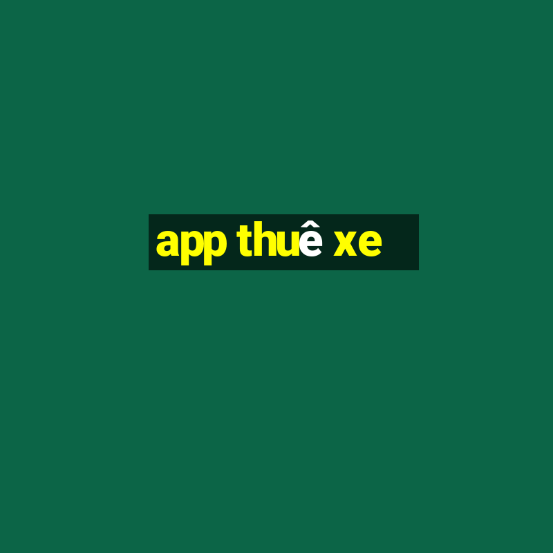 app thuê xe