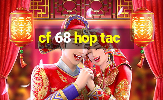 cf 68 hop tac