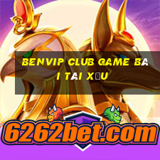 Benvip Club Game Bài Tài Xỉu