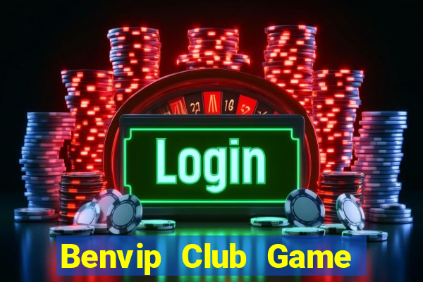 Benvip Club Game Bài Tài Xỉu