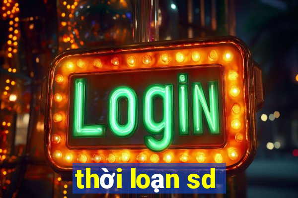 thời loạn sd