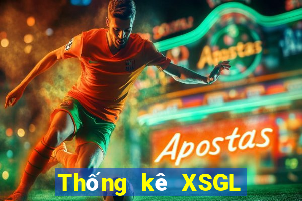 Thống kê XSGL ngày 27