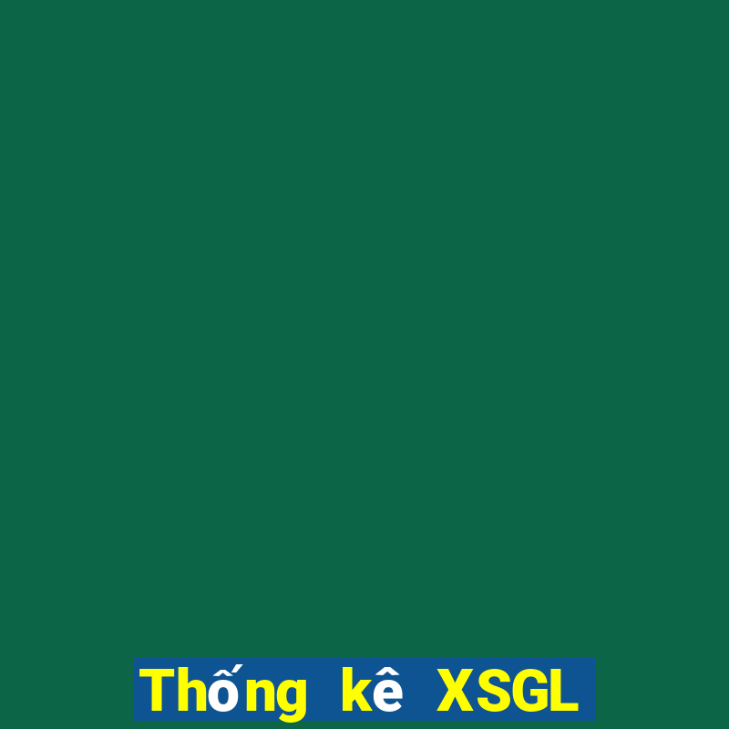 Thống kê XSGL ngày 27