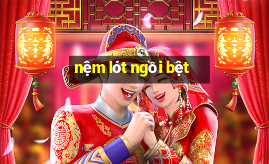 nệm lót ngồi bệt