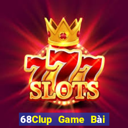 68Clup Game Bài Trực Tuyến