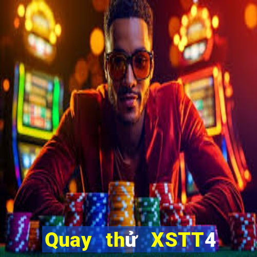 Quay thử XSTT4 ngày 1