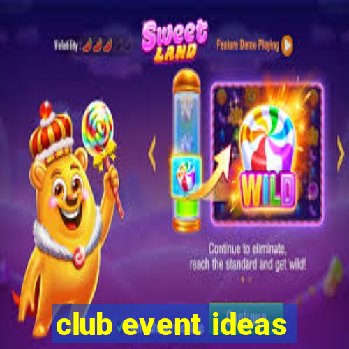 club event ideas