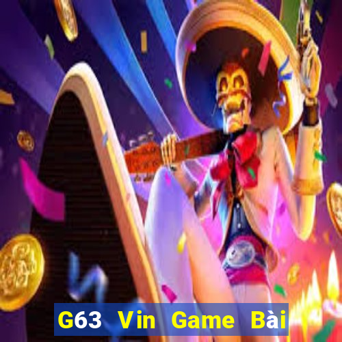 G63 Vin Game Bài Đổi Thưởng B52