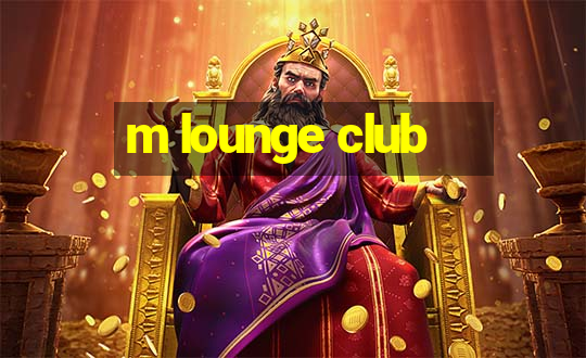 m lounge club