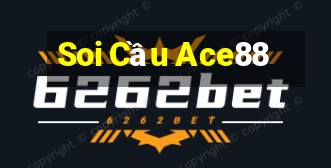 Soi Cầu Ace88