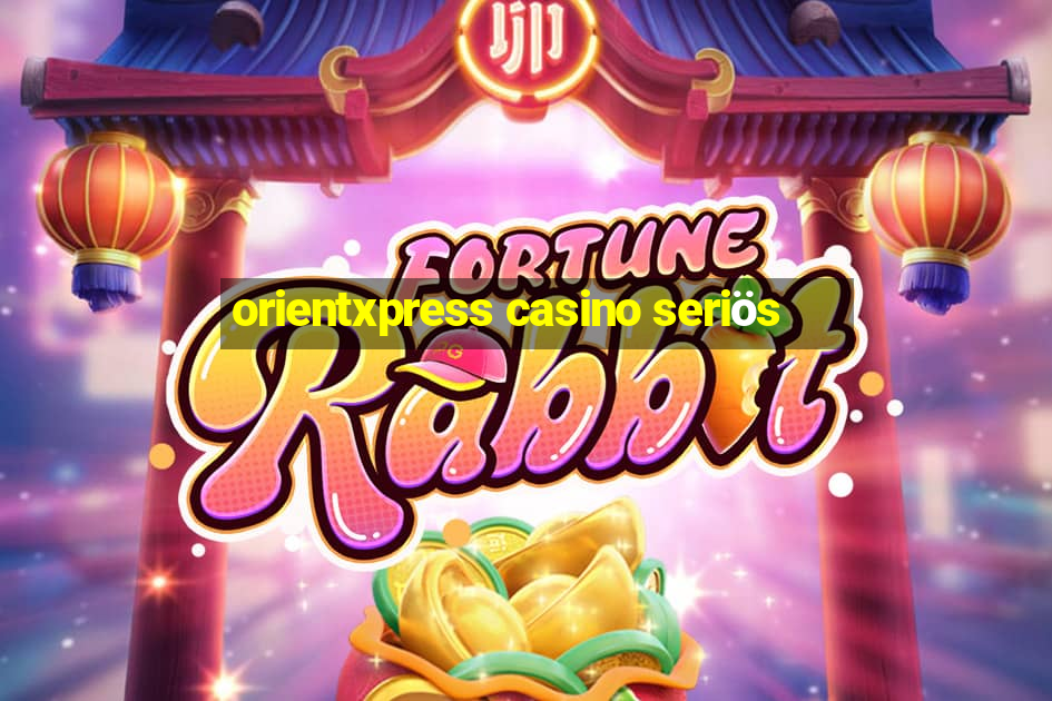 orientxpress casino seriös