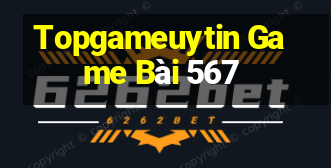 Topgameuytin Game Bài 567