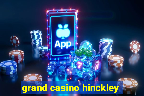 grand casino hinckley