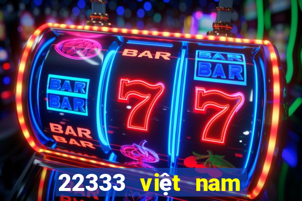 22333 việt nam màu sắc