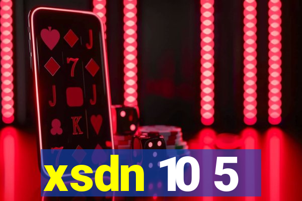 xsdn 10 5