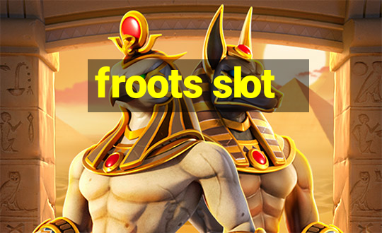 froots slot