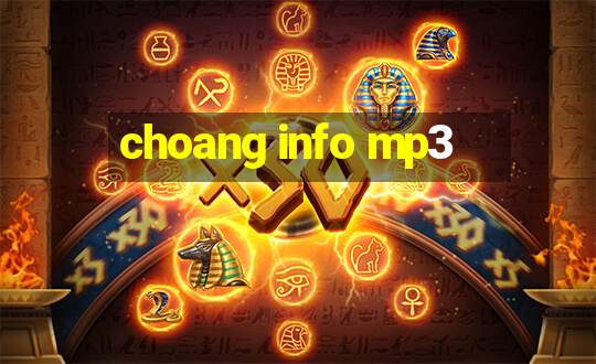 choang info mp3