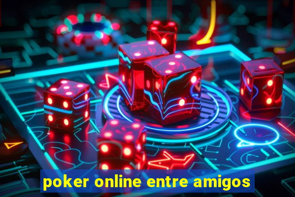 poker online entre amigos