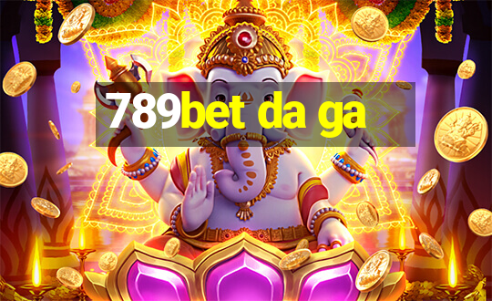 789bet da ga