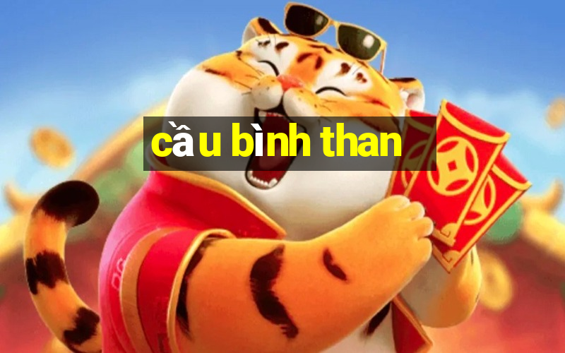 cầu bình than